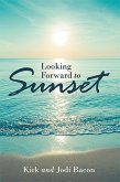 Looking Forward to Sunset (eBook, ePUB)