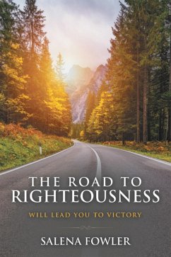 The Road to Righteousness (eBook, ePUB) - Fowler, Salena