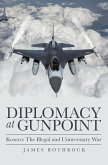 Diplomacy at Gunpoint (eBook, ePUB)