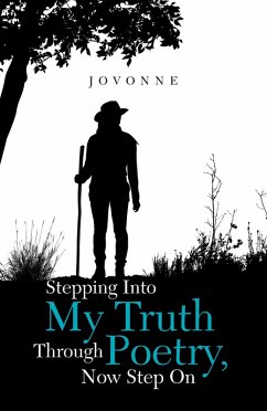 Stepping into My Truth Through Poetry, Now Step On (eBook, ePUB) - Jovonne