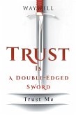 Trust Is a Double-Edged Sword (eBook, ePUB)
