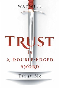 Trust Is a Double-Edged Sword (eBook, ePUB) - Waywill