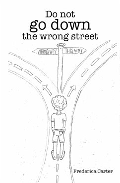 Do Not Go Down the Wrong Street (eBook, ePUB) - Carter, Frederica