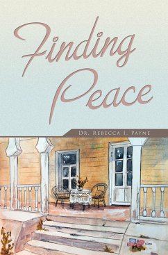 FINDING PEACE (eBook, ePUB) - Payne, Rebecca I.