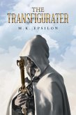 The Transfigurater (eBook, ePUB) The Transfigurater (eBook, ePUB)