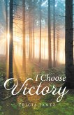 I Choose Victory (eBook, ePUB)