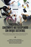 Transferencia De Conocimiento Multidisciplinario Con Enfoque Sustentable (eBook, ePUB)