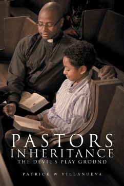 Pastors Inheritance the Devil's Play Ground (eBook, ePUB) - Villanueva, Patrick W