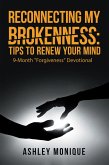 Reconnecting My Brokenness:Tips to Renew Your Mind (eBook, ePUB)