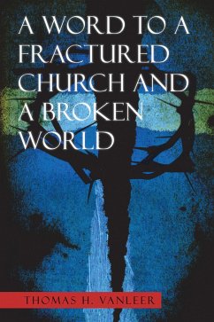 Cover A Word to a Fractured Church and a Broken World (eBook, ePUB)
