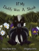 If My Daddy Was a Skunk (eBook, ePUB)