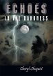 Echoes in the Darkness (eBook, ePUB) - Bild 1