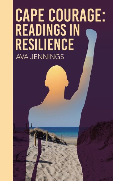 Cape Courage: Readings in Resilience (eBook, ePUB) Cape Courage: Readings in Resilience (eBook, ePUB)