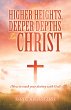 Higher Heights, Deeper Depths in Christ... - Bild 1