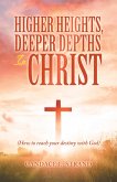 Higher Heights, Deeper Depths in Christ (eBook, ePUB)