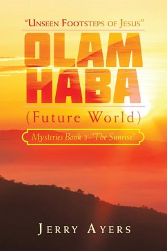 Olam Haba (Future World) Mysteries Book 3-&quote;The Sunrise&quote; (eBook, ePUB)