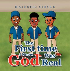 The First Time I Knew God Was Real (eBook, ePUB) - Circle, Majestic