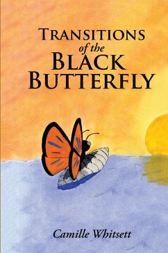 Transitions of the Black Butterfly (eBook, ePUB) - Whitsett, Camille
