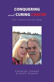 Conquering and Curing Cancer (eBook, ePUB)
