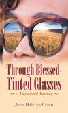 Through Blessed-Tinted Glasses (eBook, ePUB)