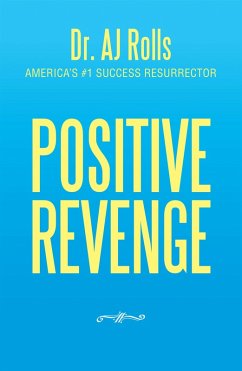 Positive Revenge (eBook, ePUB) - Rolls, Aj