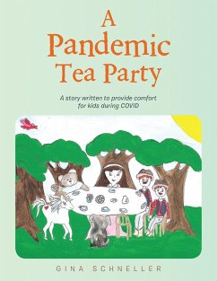 A Pandemic Tea Party (eBook, ePUB) - Schneller, Gina