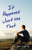 It Happened Just Like That (eBook, ePUB)