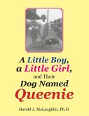 A Little Boy, a Little Girl, and Their Dog Named Queenie (eBook, ePUB)