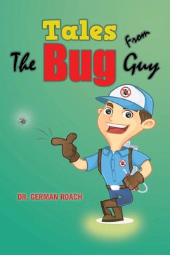 Tales from the Bug Guy (eBook, ePUB) - Roach, German