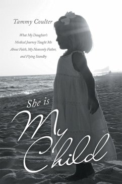 She Is My Child (eBook, ePUB) - Coulter, Tammy