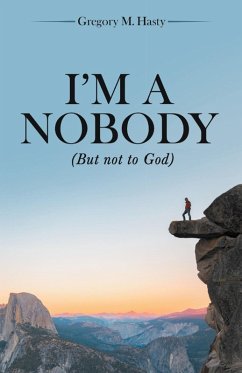 I'm a Nobody (eBook, ePUB) - Hasty, Gregory M.