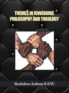 Cover Themes in Igwebuike Philosophy and Theology (eBook, ePUB)
