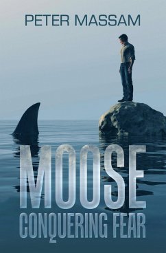Moose Conquering Fear (eBook, ePUB) - Massam, Peter