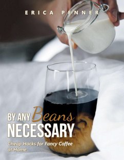 By Any Beans Necessary (eBook, ePUB) - Penner, Erica