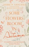 Some Flowers Bloom in Autumn (eBook, ePUB)