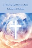 A Flickering Light Becomes Aglow (eBook, ePUB)