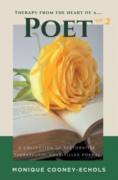 Therapy from the Heart of a Poet, Vol. 2' (eBook, ePUB) Therapy from the Heart of a Poet, Vol. 2' (eBook, ePUB)