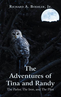 The Adventures of Tina and Randy (eBook, ePUB) The Adventures of Tina and Randy (eBook, ePUB)