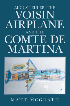 Cover August Euler, the Voisin Airplane and the Comte De Martina (eBook, ePUB)