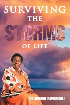 Surviving the Storms of Life (eBook, ePUB) - Ravhudzulo, Anniekie