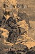 His Revelation... Again (eBook, ePUB) - Bild 1