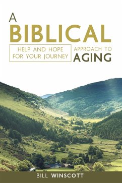 A Biblical Approach to Aging (eBook, ePUB) - Winscott, Bill