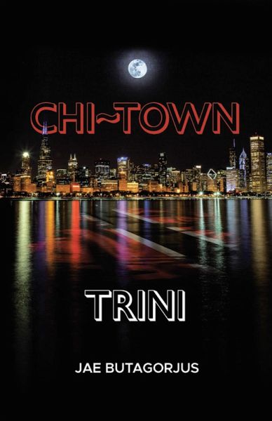 Chi~Town Trini (eBook, ePUB)
