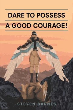 Dare to Possess-A Good Courage! (eBook, ePUB)