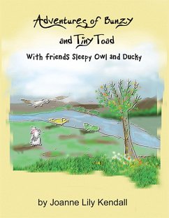 Adventures of Bunzy and Tiny Toad (eBook, ePUB) - Kendall, Joanne Lily