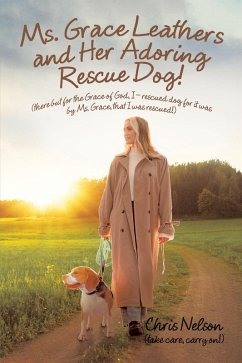 Ms. Grace Leathers and Her Rescue Dog (eBook, ePUB) - Nelson, Chris