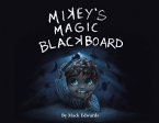 Mikey's Magic Blackboard (eBook, ePUB)