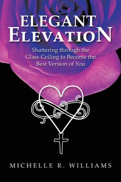 Elegant Elevation (eBook, ePUB) - Williams, Michelle R.