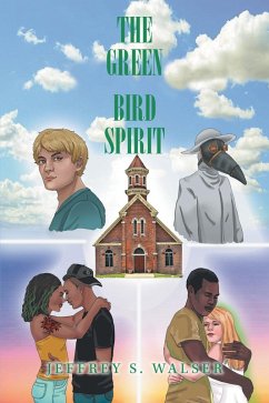 The Green Bird Spirit (eBook, ePUB) - Walser, Jeffrey S.