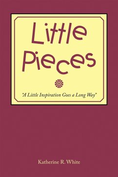 Little Pieces (eBook, ePUB) - White, Katherine R.